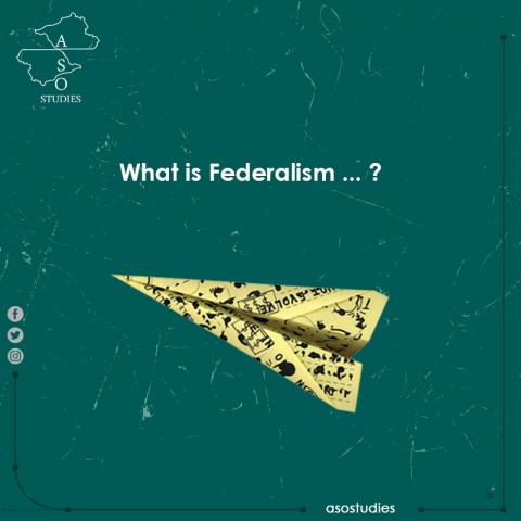 What is Federalism ... ?
