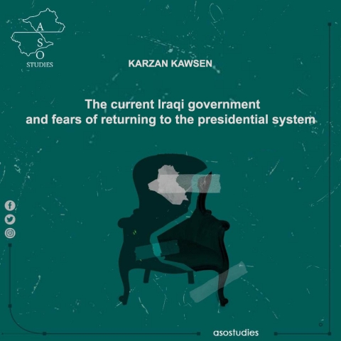 The current Iraqi government and fears of returning to the presidential system