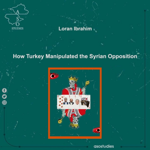 How Turkey Manipulated the Syrian Opposition?
